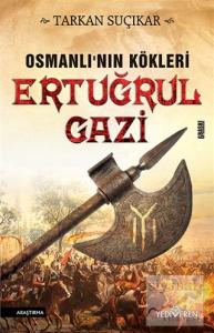 Osmanlı'nın Kökleri - Ertuğrul Gazi