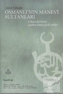 Osmanlı'nın Manevi Sultanları