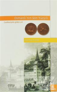 Osmanlı'nın Son Yüzyılı
