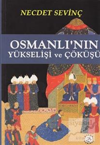 Osmanlı'nın Yükselişi ve Çöküşü
