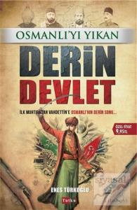 Osmanlı'yı Yıkan Derin Devlet Osmanlı'yı Yıkan Derin Devlet