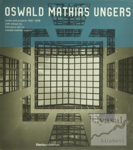 Oswald Mathias Ungers: Works and Projects, 1991–1998 (Ciltli)