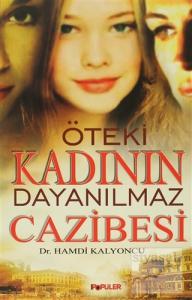 Öteki Kadının Dayanılmaz Cazibesi