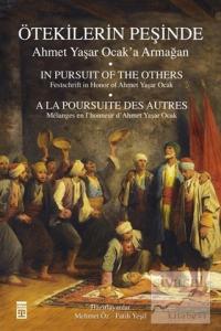 Ötekilerin Peşinde - Ahmet Yaşar Ocak'a Armağan