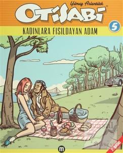 Otisabi 5 - Kadınlara Fısıldayan Adam