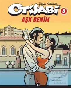 Otisabi 8: Aşk Benim