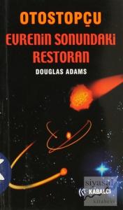 Otostopçu 2. Kitap: Evrenin Sonundaki Restoran