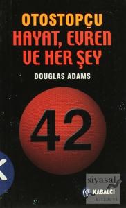 Otostopçu 3.Kitap: Hayat, Evren ve Her Şey