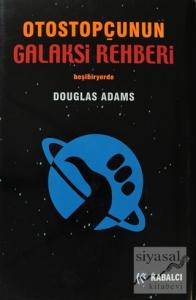 Otostopçunun Galaksi Rehberi - Beşibiryerde (Ciltli)