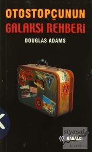 Otostopçunun Galaksi Rehberi (Otostopçu 1. Kitap)