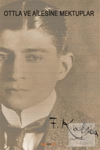 Ottla ve Ailesine Mektuplar