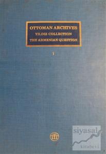 Ottoman Archives Cilt 1 - Yıldız Collection The Armenian Question (Ciltli)