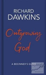 Outgrowing God : A Beginner's Guide