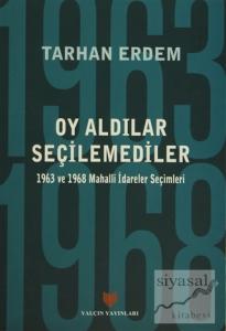 Oy Aldılar Seçilemediler