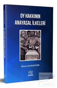Oy Hakkının Anayasal İlkeleri