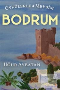 Öykülerle 4 Mevsim - Bodrum