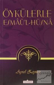 Öykülerle Esmaü'l - Hüsna