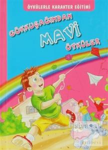 Öykülerle Karakter Eğitimi - Gökkuşağından Mavi Öyküler (Ciltli)