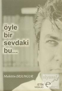 Öyle Bir Sevdaki Bu...