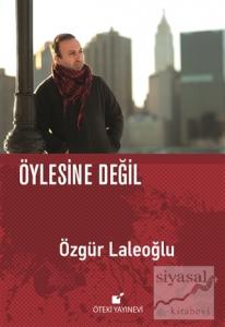Öylesine Değil (Ciltli)