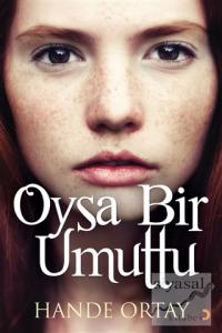 Oysa Bir Umuttu
