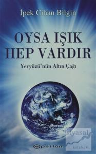 Oysa Işık Hep Vardır