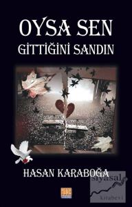 Oysa Sen Gittiğini Sandın