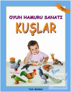 Oyun Hamuru Sanatı - Kuşlar