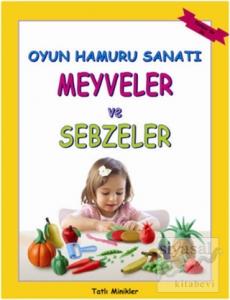 Oyun Hamuru Sanatı - Meyveler ve Sebzeler