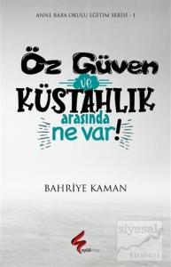 Öz Güven ve Küstahlık Arasında Ne Var !