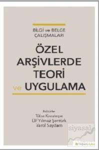 Özel Arşivlerde Teori ve Uygulama