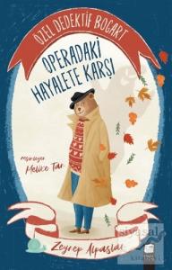 Özel Dedektif Bogart - Operadaki Hayalete Karşı