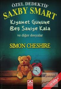 Özel Dedektif Saxby Smart - Kıyamet Gününe Beş Saniye Kala ve Diğer Dosyalar Özel Dedektif Saxby Smart - Kıyamet Gününe Beş Saniye Kala ve Diğer Dosyalar