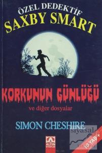 Özel Dedektif Saxby Smart - Korkunun Günlüğü ve Diğer Dosyalar Özel Dedektif Saxby Smart - Korkunun Günlüğü ve Diğer Dosyalar