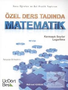 Özel Ders Tadında Matematik Karmaşık Sayılar - Logaritma