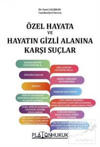 Özel Hayata Ve Hayatın Gizli Alanına Karşı Suçlar