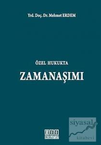 Özel Hukukta Zamanaşımı (Ciltli)