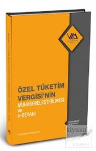 Özel Tüketim Vergisi'nin Muhasebeleştirilmesi ve E-Beyanı (Ciltli)