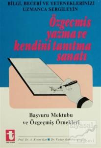 Özgeçmiş Yazma ve Kendini Tanıtma Sanatı Başvuru Mektubu ve Özgeçmiş Örnekleri