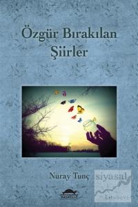 Özgür Bırakılan Şiirler