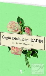 Özgür Dinin Esiri: Kadın