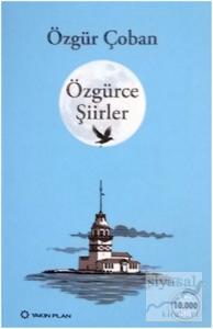 Özgürce Şiirler Özgürce Şiirler