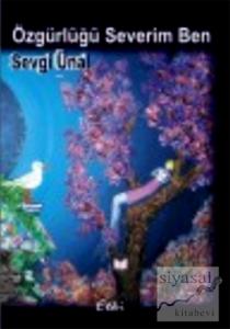 Özgürlüğü Severim Ben