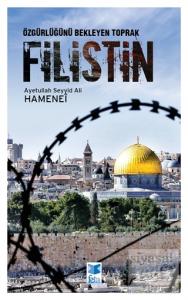 Özgürlüğünü Bekleyen Toprak Filistin