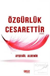 Özgürlük Cesarettir