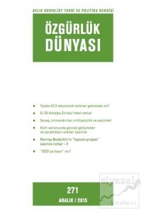 Özgürlük Dünyası Aylık Sosyalist Teori ve Politika Dergisi Sayı : 271 - Aralık 2015