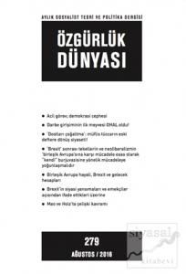 Özgürlük Dünyası Aylık Sosyalist Teori ve Politika Dergisi Sayı : 279 - Ağustos 2016