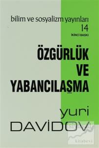 Özgürlük Ve Yabancılaşma