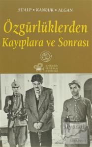 Özgürlüklerden Kayıplara ve Sonrası