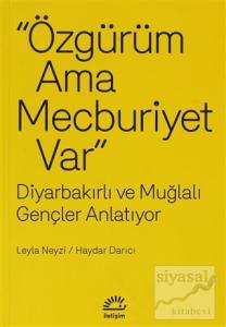Özgürüm Ama Mecburiyet Var